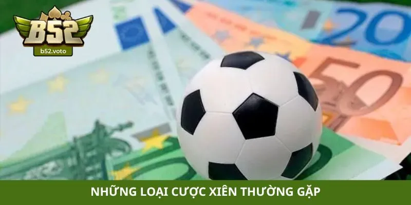 Những loại cược xiên thường gặp