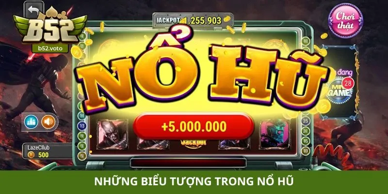 Những biểu tượng trong nổ hũ