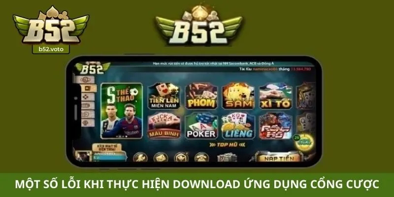 Một số lỗi khi thực hiện download ứng dụng cổng cược